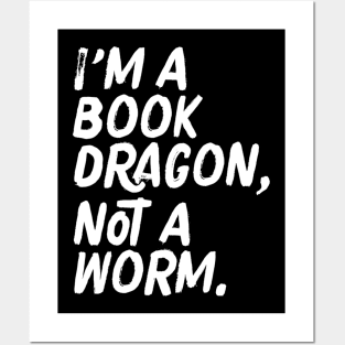 I'm A Book Dragon Not A Worm Geeky Reading Posters and Art